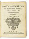 BORELLI, GIOVANNI ALFONSO. De motu animalium. 2 vols. in one. 1680-81